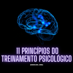 11 princípios do treinamento psicológico - Linhares Coach