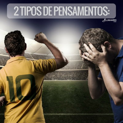 2 tipos de pensamentos - COACHING ESPORTIVO - Linhares Coach