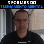 3 Formas de Treinamento Mental - Psicologia do Esporte - Linhares Coach
