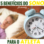 5 Benefícios do sono para o Atleta - Coaching Esportivo - Linhares Coach