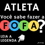 Atleta você sabe fazer a fofa - Coaching Esportivo