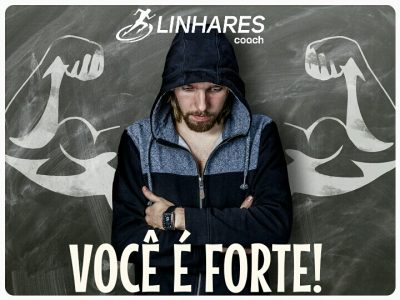 Coaching Esportivo - Você é forte - Linhares Coach