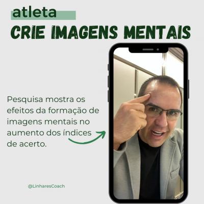 Crie imagens mentais - Coaching Esportivo - Thiago Linhares