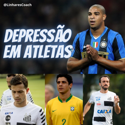 Depressão em atletas - Psicologia do Esporte - Linhares Coach