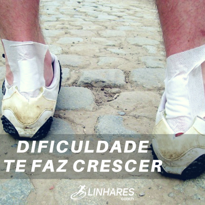 Dificuldades te faz crescer - Coaching - Linhares Coach