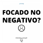 Focado no negativo - Coaching Esportivo - Linhares Coach