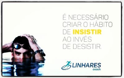 Insistir - Resiliência - Coaching - Linhares Coach