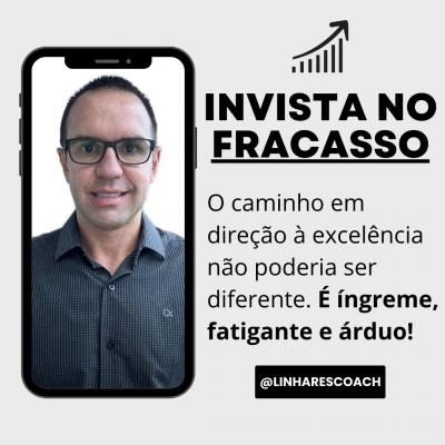 Invista no fracasso - Coaching Esportivo em São Paulo - Linhares Coach