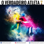 O verdadeiro Atleta - Coaching Esportivo - Linhares Coach
