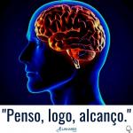 Penso logo alcanço - Linhares Coach Treinamento Mental