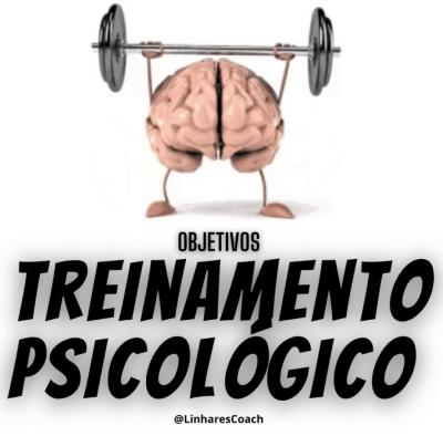 Treinamento Psicológico - Psicologia do Esporte - Linhares Coach