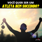 Você quer ser um atleta bem sucedido - Coaching Esportivo - Linhares Caoch