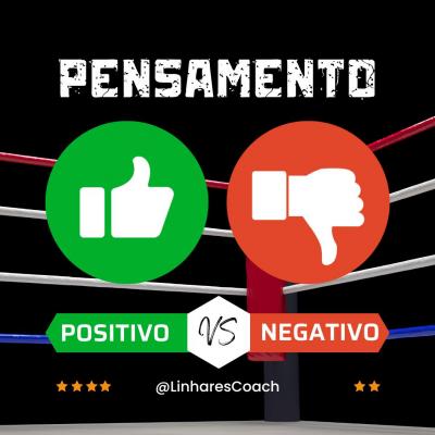 Pensamento Positivo x Negativo - Psicologia do Esporte em São Paulo- Linhares Coach